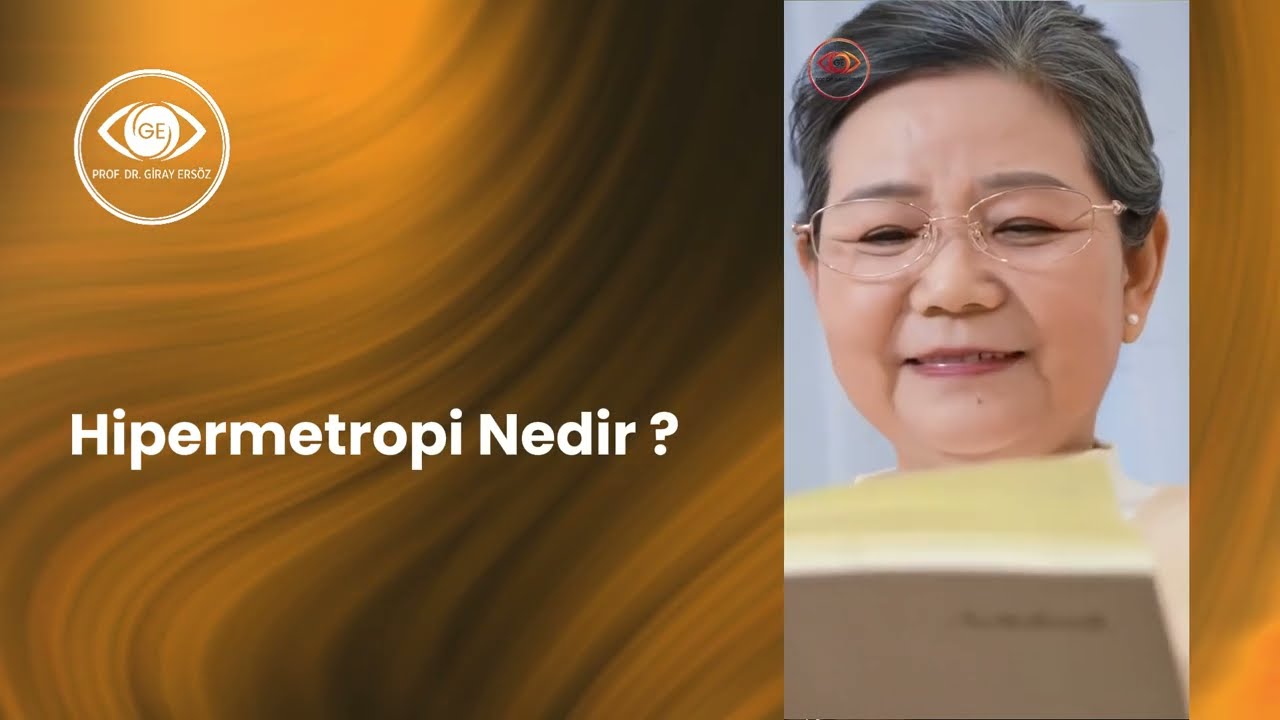 Hipermetrop (Yakını Görememe) Nedir? Hipermetropi Nedenleri, Belirtileri ve Tedavisi