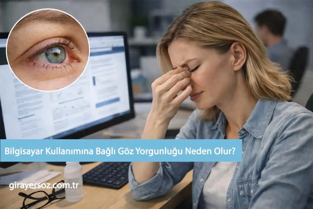 Bilgisayar Kullanımına Bağlı Göz Yorgunluğu Neden Olur?