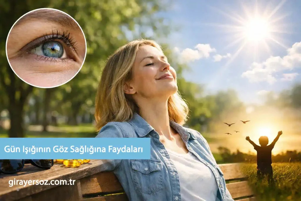 Gün Işığının Göz Sağlığına Faydaları Nelerdir?